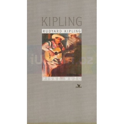 Písně mužů | Rudyard Kipling