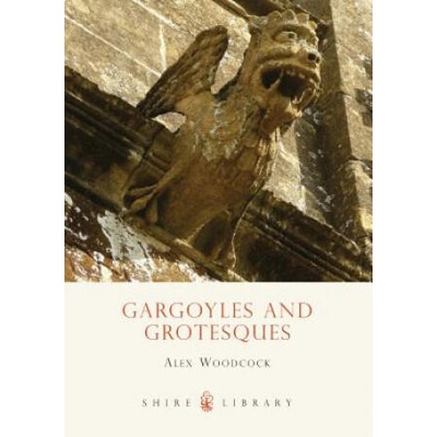 Gargoyles and Grotesques | Alex Woodcock