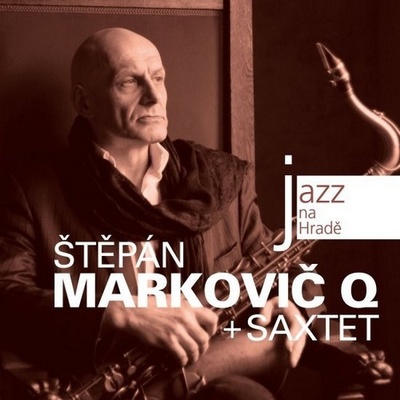 STEPAN MARKOVIC Q + SAXTET: JAZZ, BLUES & OLDIES - CD At Prague Castle 2010 CD