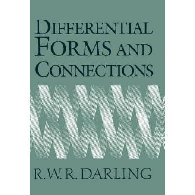 Differential Forms and Connections | R. W. R. Darling