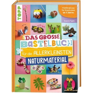 Das große Bastelbuch für die Allerkleinsten Naturmaterial | Susanne Pypke (ISBN: 9783735892072)