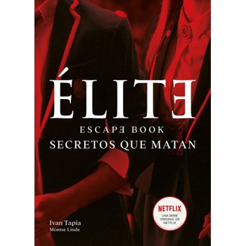 Élite. Escape book | IVAN TAPIA, MONTSE LINDE