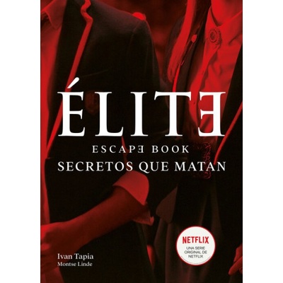 Élite. Escape book | IVAN TAPIA, MONTSE LINDE