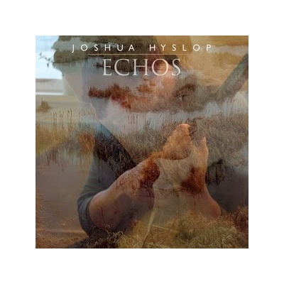 Joshua Hyslop - Echos CD
