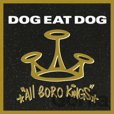 DOG EAT DOG - ALL BORO KINGS LP