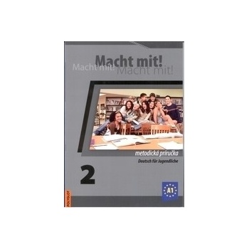 Macht mit! 2. /A1/ Metodická príručka s 2 CD