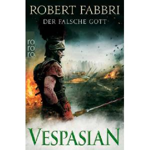 Vespasian: Der falsche Gott | Robert Fabbri, Anja Schünemann (ISBN: 9783499275142)