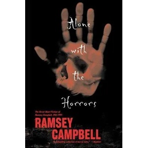 ALONE WITH THE HORRORS | Ramsey Campbell (2009)