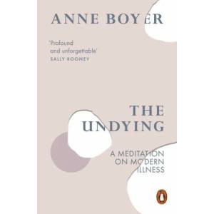 Undying | Anne Boyer (ISBN: 9780141990859)