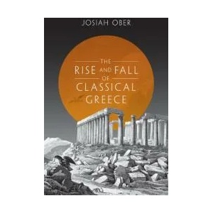 Rise and Fall of Classical Greece | Josiah Ober (ISBN: 9780691173146)