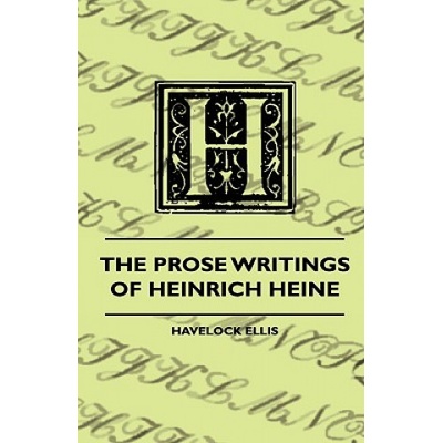The Prose Writings Of Heinrich Heine