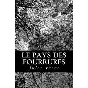 Le pays des fourrures | Jules Verne (ISBN: 9781478243823)