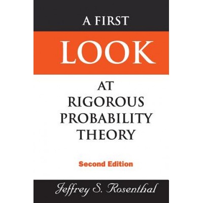 First Look At Rigorous Probability Theory, A