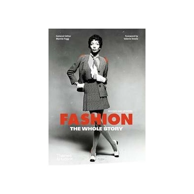 Fashion: The Whole Story - Marnie Fogg