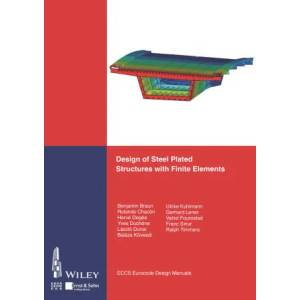 Design of Steel Plated Structures with Finite Elements | ECCS - European Convention for Constructional Steelwork (ISBN: 9783433034163)