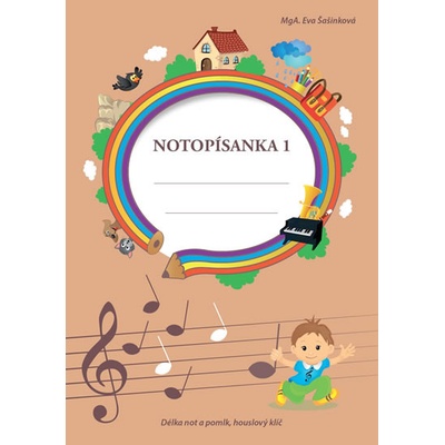 Notopísanka 1 - Délka not a pomlk, houslový klíč - Šašinková Eva