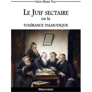 Juif Sectaire Ou La Tolerance Talmudique | Leon-Marie Vial (ISBN: 9781910220160)