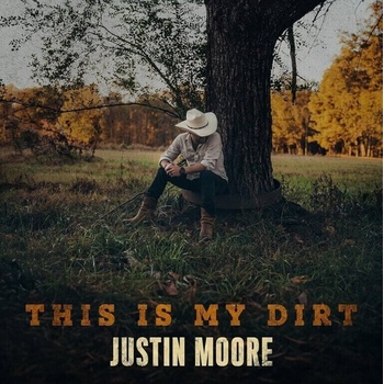 Justin Moore - This Is My Dirt (CD) (0843930115730)
