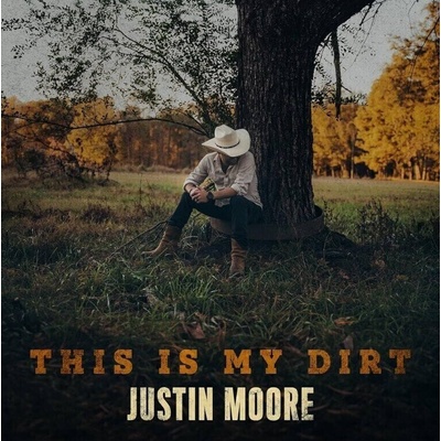 Justin Moore - This Is My Dirt (CD) (0843930115730)