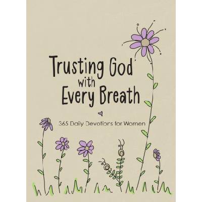 Trusting God with Every Breath: Find Hope for the Ups and Downs of Life | Amy Mecham