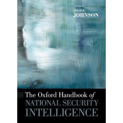 The Oxford Handbook of National Security Intellige