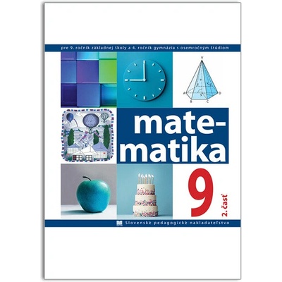 Matematika pre 9. ročník ZŠ a 4. ročník gymnázia s osemročným štúdiom, 2. - časť - Čeretková Soňa,Šedivý Ondrej,Teplička Ivan
