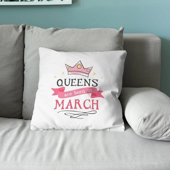 Art gift Възглавничка - Queens are born in March