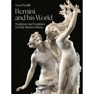 Bernini and His World | Livio Pestilli (ISBN: 9781848225497)