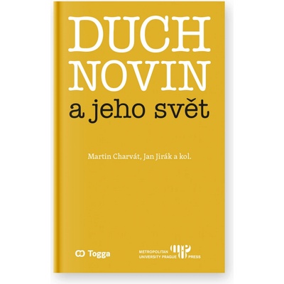 Duch novin a jeho svět - Jan Jirák