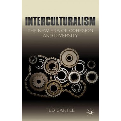 Interculturalism: The New Era of Cohesion and Diversity | Ted Cantle