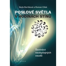 Poslové světla v hodinách stínů Heda Bartíková