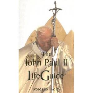 The John Paul II Lifeguide: Words to Live by | Pope John Paul II, Ellen Rice (ISBN: 9781587313967)