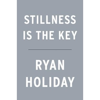 Stillness Is the Key