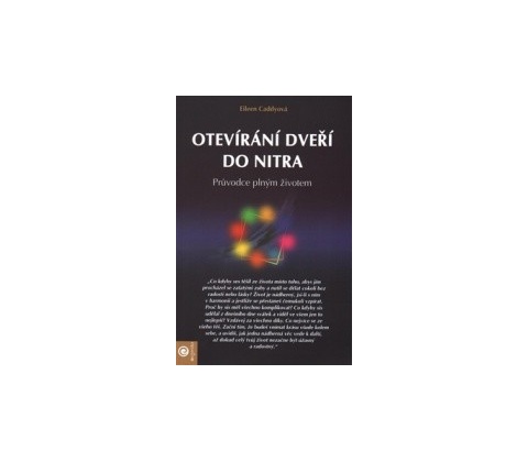 Otevíraní dveří do nitra - Eileen Caddy