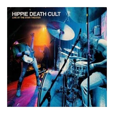 Hippie Death Cult: Love At The Star Theater LP