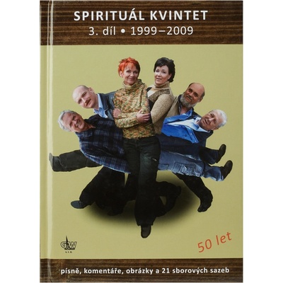 KN Spirituál kvintet 3. díl 1999–2009