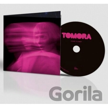 Tomora - Come Closer CD