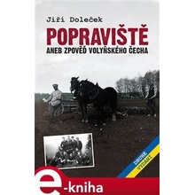 Popraviště. aneb zpověď volyňského Čecha - Jiří Doleček