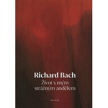 Život s mým strážným andělem - Richard David Bach