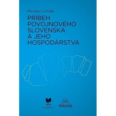 Príbeh povojnového Slovenska a jeho hospodárstva - Miroslav Londák