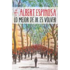 Lo mejor de ir es volver | Espinosa, Albert (ISBN: 9788466354721)