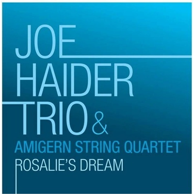 Joe Haider Trio & The Rosalie ´s dream 1 CD
