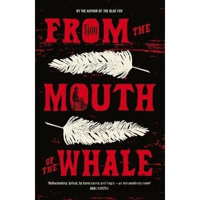 From the Mouth of the Whale - Sjón