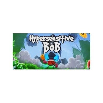 Hypersensitive Bob