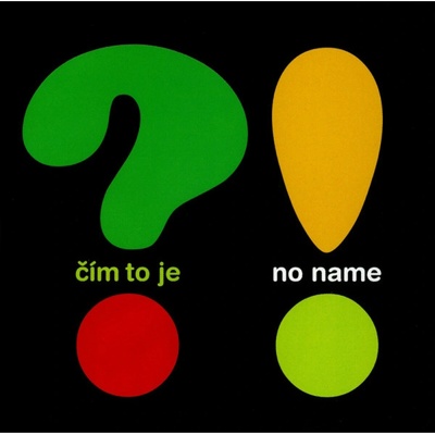 No Name - Čím to je?! Vinyl LP