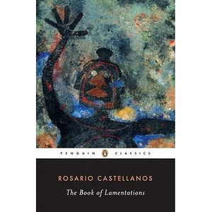 Book of Lamentations | Rosario Castellanos, Alma Gullermoprieto, Esther Allen (ISBN: 9780141180038)