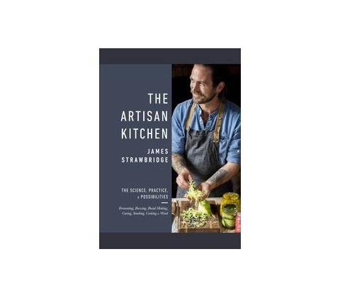 The Artisan Kitchen - James Strawbridge