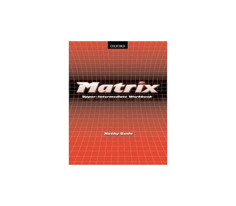 Matrix upper-intermediate Workbook - Gude Kathy