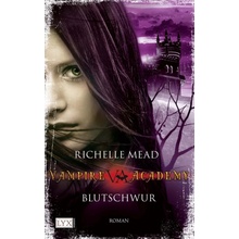 Vampire Academy - Blutschwur - Richelle Mead