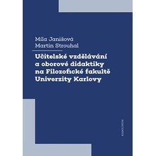 Učitelské vzdělávání a oborové didaktiky na Filozofické fakultě Univerzity Karlovy